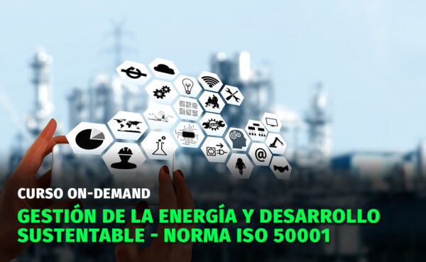 Gestión de la energía y desarrollo sustentable | Norma ISO 50001