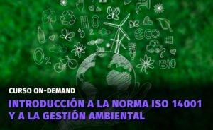 Introducción a la Norma ISO 14001 y a la Gestión Ambiental